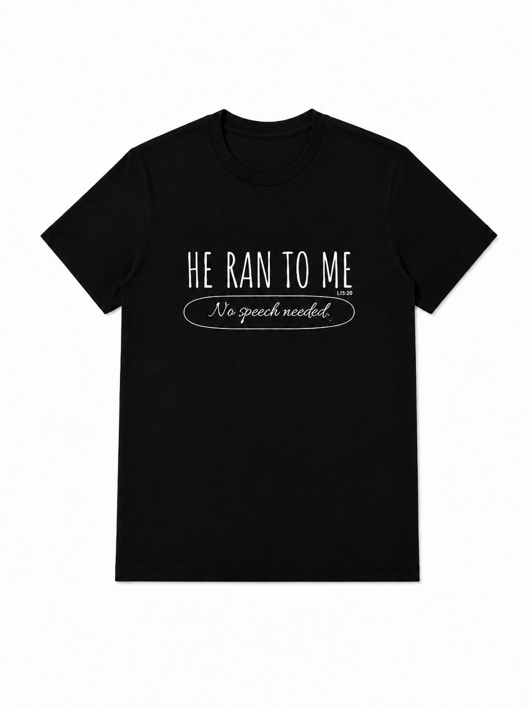 He Ran To Me Tee - Black