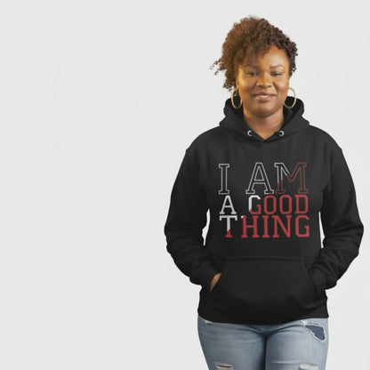 I Am a Good Thing 'Viral' Hoodie